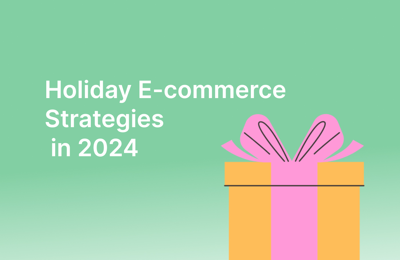 2024 Holiday Ecommerce Strategies To Maximize Profits