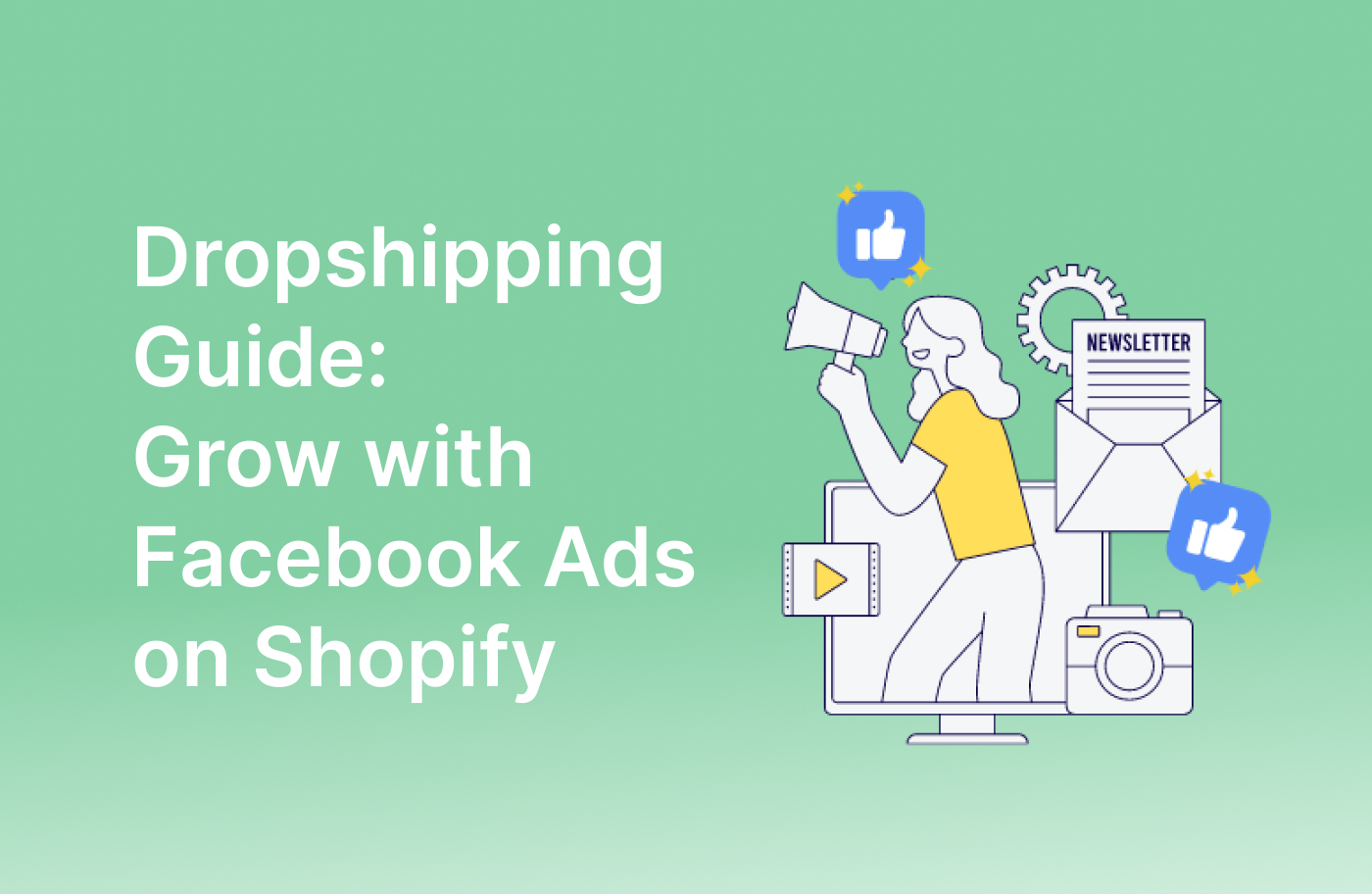 The Dropshipper's Guide: Growing, Scaling, and Expanding with Facebook Ads on Shopify